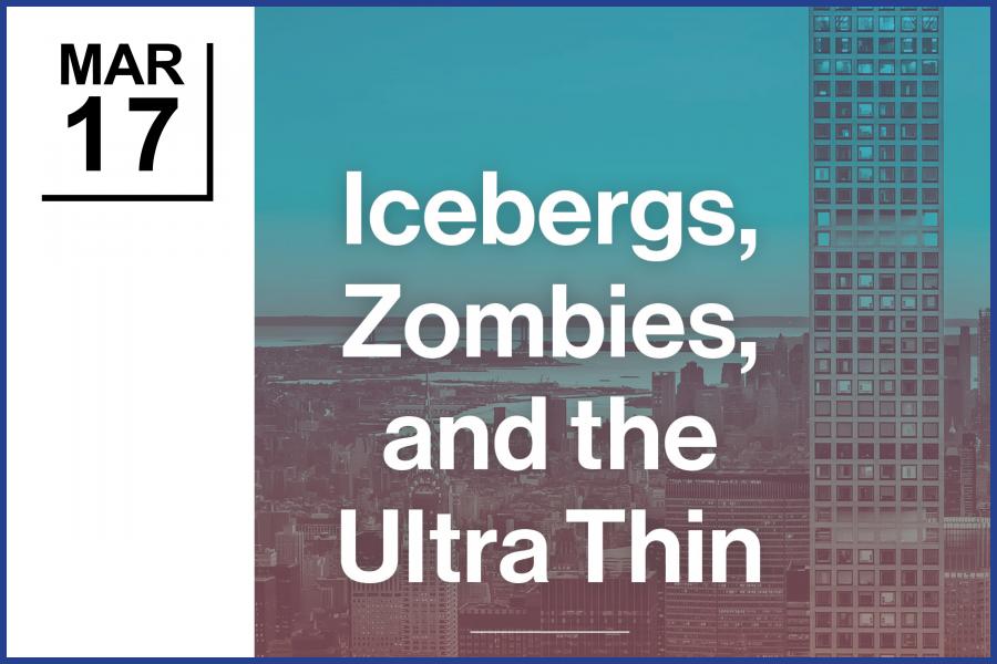 text reading: Icebergs, zombies, and the ultra thin