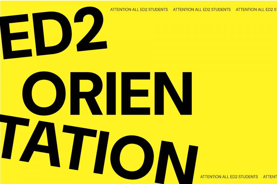 Large black text on a yellow background reads "ED2 ORIENTATION."