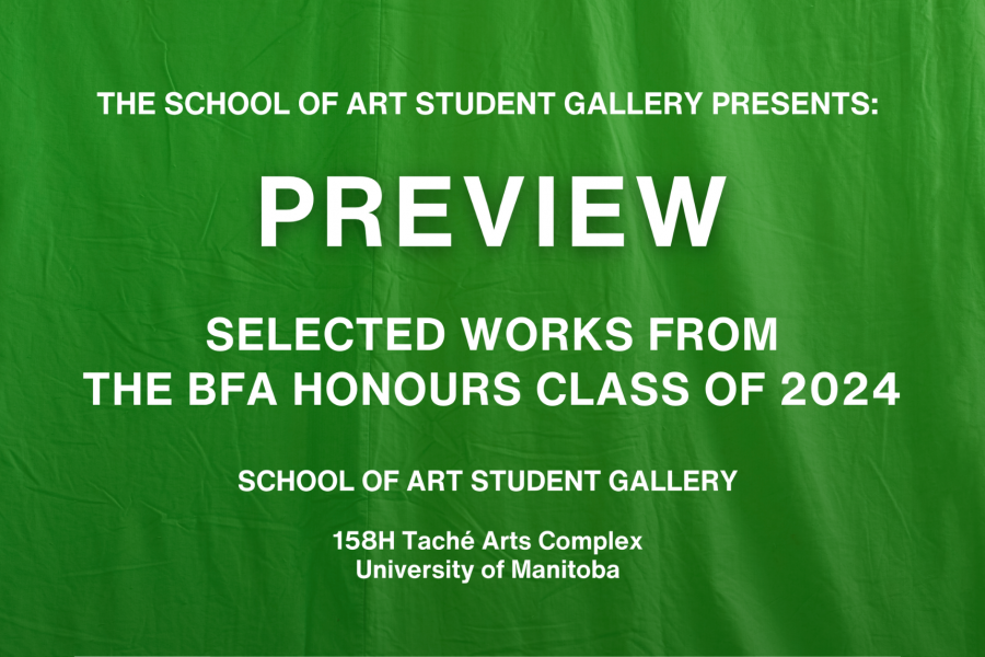 White text on a green background reading "PREVIEW:  Selected Works from the BFA Honours Class of 2024"