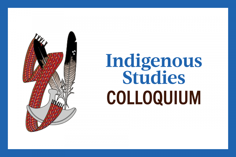 Graphic for Indigenous Studies Colloquium
