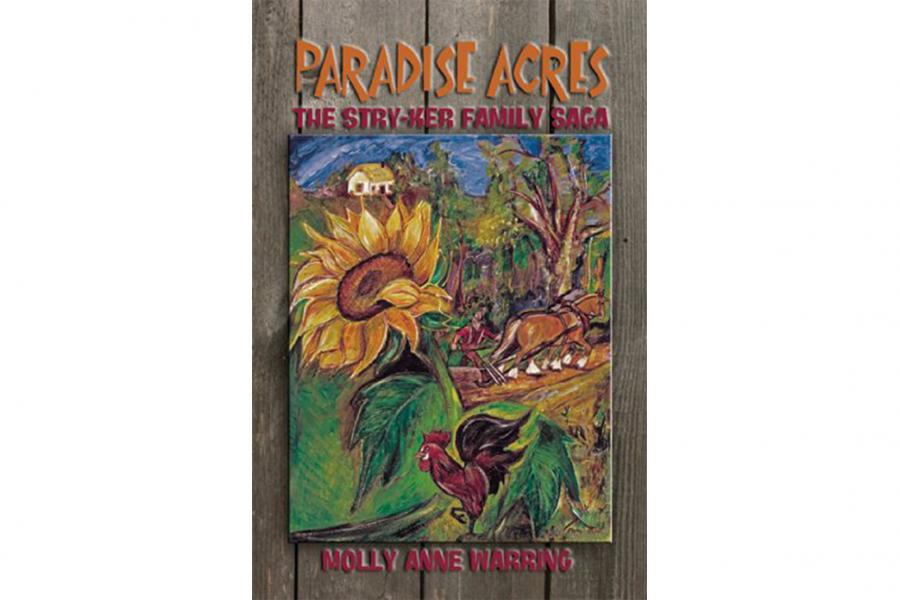 Paradise Acres: The Stry-Ker Family Saga  by Molly Anne Warring