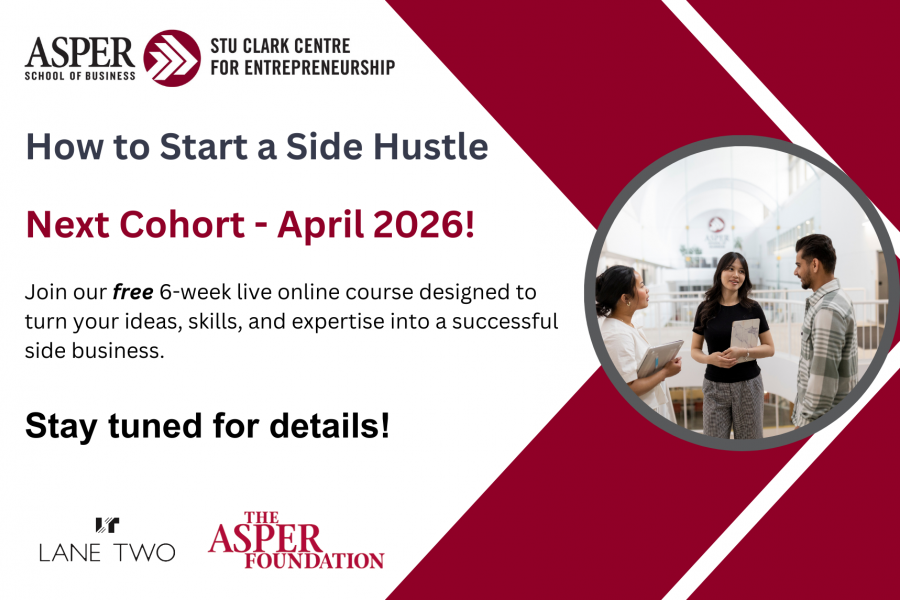 Stu Clark Centre How to Start a Side Hustle Next Cohort 