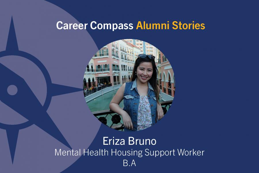 Career Compass Psychology Alumni Story: Eriza Bruno, Mental Health Housing Support Worker, B.A.