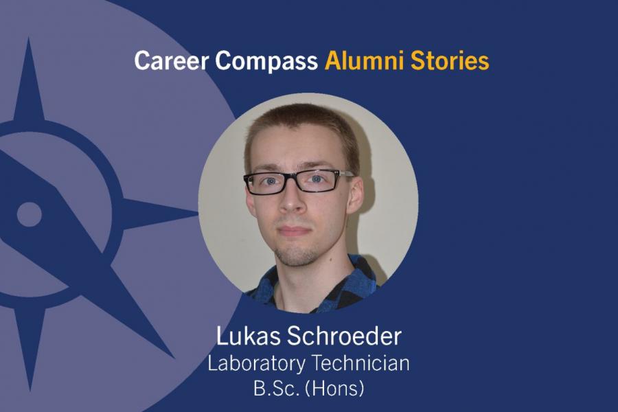 Career Compass Life Sciences Alumni Story: Lukas Schroeder, Laboratory Technician, B. Sc. (Hons)
