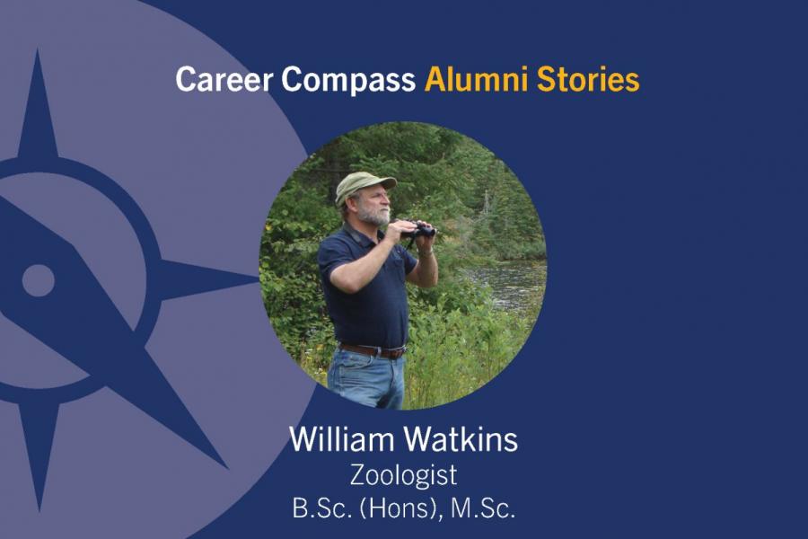 Career Compass Life Sciences Alumni Story: William Watkins, Zoologist, B. Sc. (Hons), M. Sc.