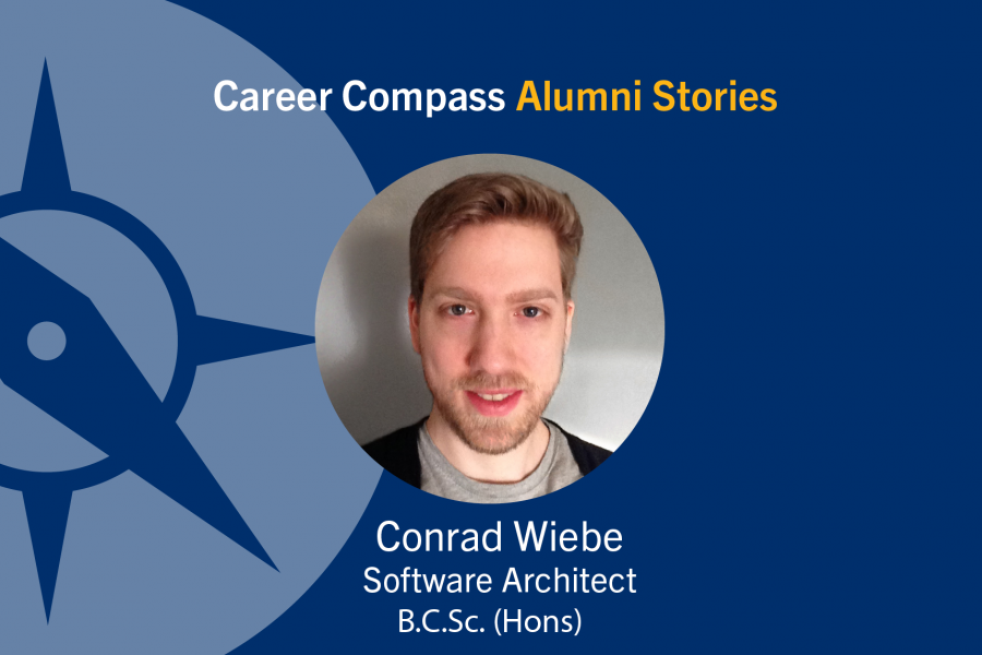 Career Compass Computer Science Alumni Story: Conrad Wiebe, Software Architect, B.C.Sc. (Hons)
