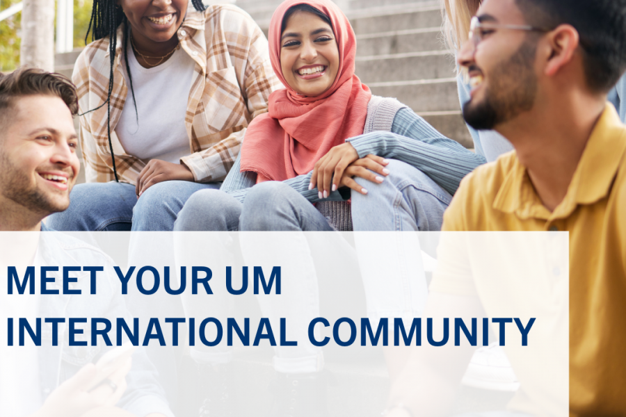 Meet your UM International Community